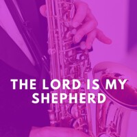 The Lord Is My Shepherd (Explicit)