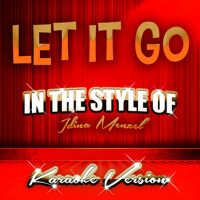 Let It Go (In the Style of Idina Menzel) [Karaoke