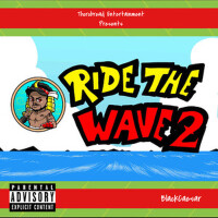 Ride The Wave 2 (Explicit)