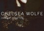 Chelsea Wolfe歌曲歌詞大全_Chelsea Wolfe最新歌曲歌詞
