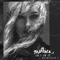 Out Of It (Remixes)專輯_MothicaOut Of It (Remixes)最新專輯