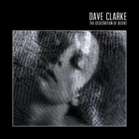 The Desecration of Desire專輯_Dave ClarkeThe Desecration of Desire最新專輯