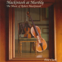 Mackintosh at Murthly (The Music of Robert Mackint