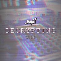 DECRYPTING (VIP Edit)專輯_SmolDECRYPTING (VIP Edit)最新專輯