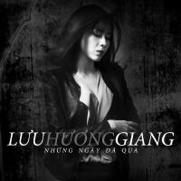 Lưu Hương Giang歌曲歌詞大全_Lưu Hương Giang最新歌曲歌詞