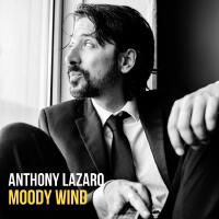 Moody Wind專輯_Anthony LazaroMoody Wind最新專輯