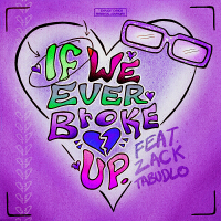 If We Ever Broke Up (Remix) [Explicit]