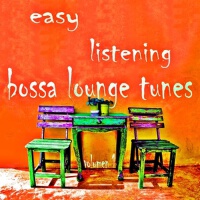 Easy Listening Bossa Lounge Tunes, Vol. 1 (Brazil