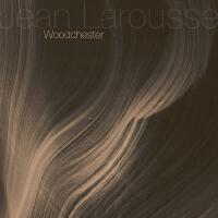 Woodchester專輯_Jean LarousseWoodchester最新專輯