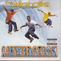 Likwidation (Explicit)專輯_Tha AlkaholiksLikwidation (Explicit)最新專輯