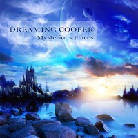 Mysterious Places專輯_Dreaming CooperMysterious Places最新專輯