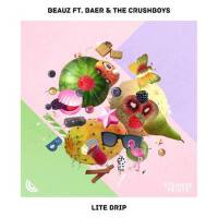 Lite Drip (feat. BAER & The Crushboys)專輯_The CrushboysLite Drip (feat. BAER & The Crushboys)最新專輯