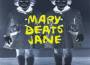 Mary Beats Jane