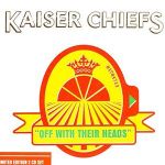 Off With Their Heads專輯_Kaiser ChiefsOff With Their Heads最新專輯