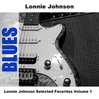 Lonnie Johnson Selected Favorites Volume 1