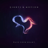 Save Your Heart專輯_Lights & MotionSave Your Heart最新專輯