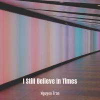 I Still Believe in Times