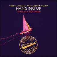 Hanging Up (Starmode & Tarmo Remix)專輯_Urban ContactHanging Up (Starmode & Tarmo Remix)最新專輯