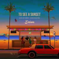 To See A Sunset (Deluxe)專輯_KOTA The FriendTo See A Sunset (Deluxe)最新專輯