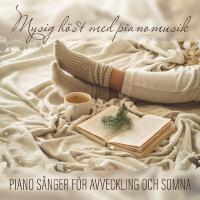 Mysig höst med pianomusik (Piano sånger för avveckling och somna, Samtida jazzvila)