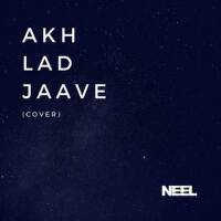 Akh Lad Jaave專輯_NeelAkh Lad Jaave最新專輯