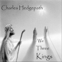 We Three Kings專輯_Charles HedgepathWe Three Kings最新專輯