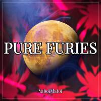 Pure Furies ~ Whereabouts of the Heart