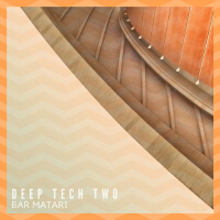 DEEP TECH TWO專輯_Bar MatariDEEP TECH TWO最新專輯