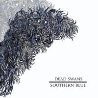 Southern Blue專輯_Dead SwansSouthern Blue最新專輯