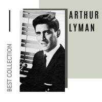 Best Collection Arthur Lyman