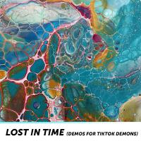 Lost in Time (Demos for TikTok Demons)