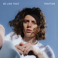 Be Like That專輯_TraftonBe Like That最新專輯