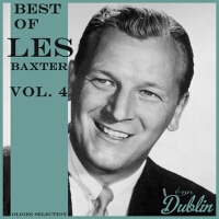 Oldies Selection: Best of Les Baxter, Vol. 4