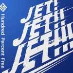 JET! JET!! JET!!!專輯_Hundred Percent FreeJET! JET!! JET!!!最新專輯