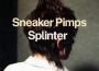 Sneaker Pimps歌曲歌詞大全_Sneaker Pimps最新歌曲歌詞