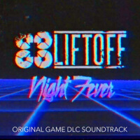 Liftoff Night Fever Soundtrack