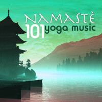 Namaste 101 - Yoga Music for Yoga Classes, Massage專輯_NamasteNamaste 101 - Yoga Music for Yoga Classes, Massage最新專輯