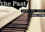 Jazz to the Past: Best of Jazz Standards in Piano 專輯_Eximo BlueJazz to the Past: Best of Jazz Standards in Piano 最新專輯