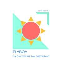 I Will Be OK (Flyboy Remix)專輯_Flyboy / The Onyx TwI Will Be OK (Flyboy Remix)最新專輯