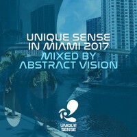 Unique Sense In Miami 2017 (Mixed by Abstract Visi