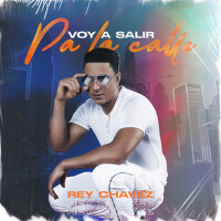 Rey Chavez歌曲歌詞大全_Rey Chavez最新歌曲歌詞