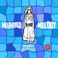 Married to Your Melody EP專輯_ImanbekMarried to Your Melody EP最新專輯