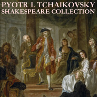 Tchaikovsky: Shakespeare Collection