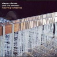 Weaving Symbolics專輯_Steve ColemanWeaving Symbolics最新專輯