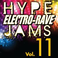 Hype Electro-Rave Jams, Vol. 11專輯_Hit Crew MastersHype Electro-Rave Jams, Vol. 11最新專輯