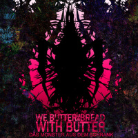 Das Monster aus dem Schrank專輯_We Butter the Bread Das Monster aus dem Schrank最新專輯