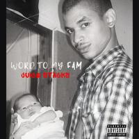 Word to My Fam (Explicit)