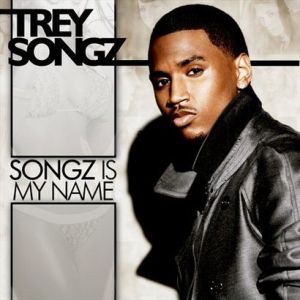 Songz Is My Name專輯_Trey SongzSongz Is My Name最新專輯