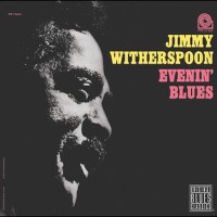 Evenin' Blues專輯_Jimmy WitherspoonEvenin' Blues最新專輯