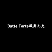 Batte Forte 鳳舞九天